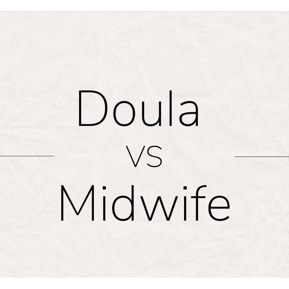 Are Doulas and Midwives the same?